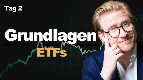 Tag 2: Grundlage ETFs