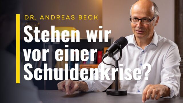 „Stehen wir vor einer Schuldenkrise?“ // Andreas Beck